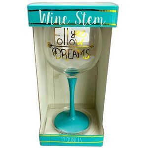 *NWT* 'Follow Your Dreams' Wine Glass / Wine Stem 18oz